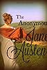 Primary photo for The Anonymous Jane Austen Primary photo for The Anonymous Jane Austen