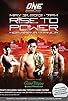 Primary photo for ONE Fighting Championship 9: Rise to Power Primary photo for ONE Fighting Championship 9: Rise to Power