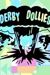Primary photo for Derby Dollies Primary photo for Derby Dollies