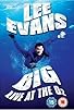 Primary photo for Lee Evans: Big Live at the O2 Primary photo for Lee Evans: Big Live at the O2