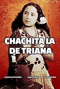 Primary photo for Chachita la de Triana Primary photo for Chachita la de Triana