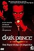Primary photo for Dark Prince: The True Story of Dracula Primary photo for Dark Prince: The True Story of Dracula