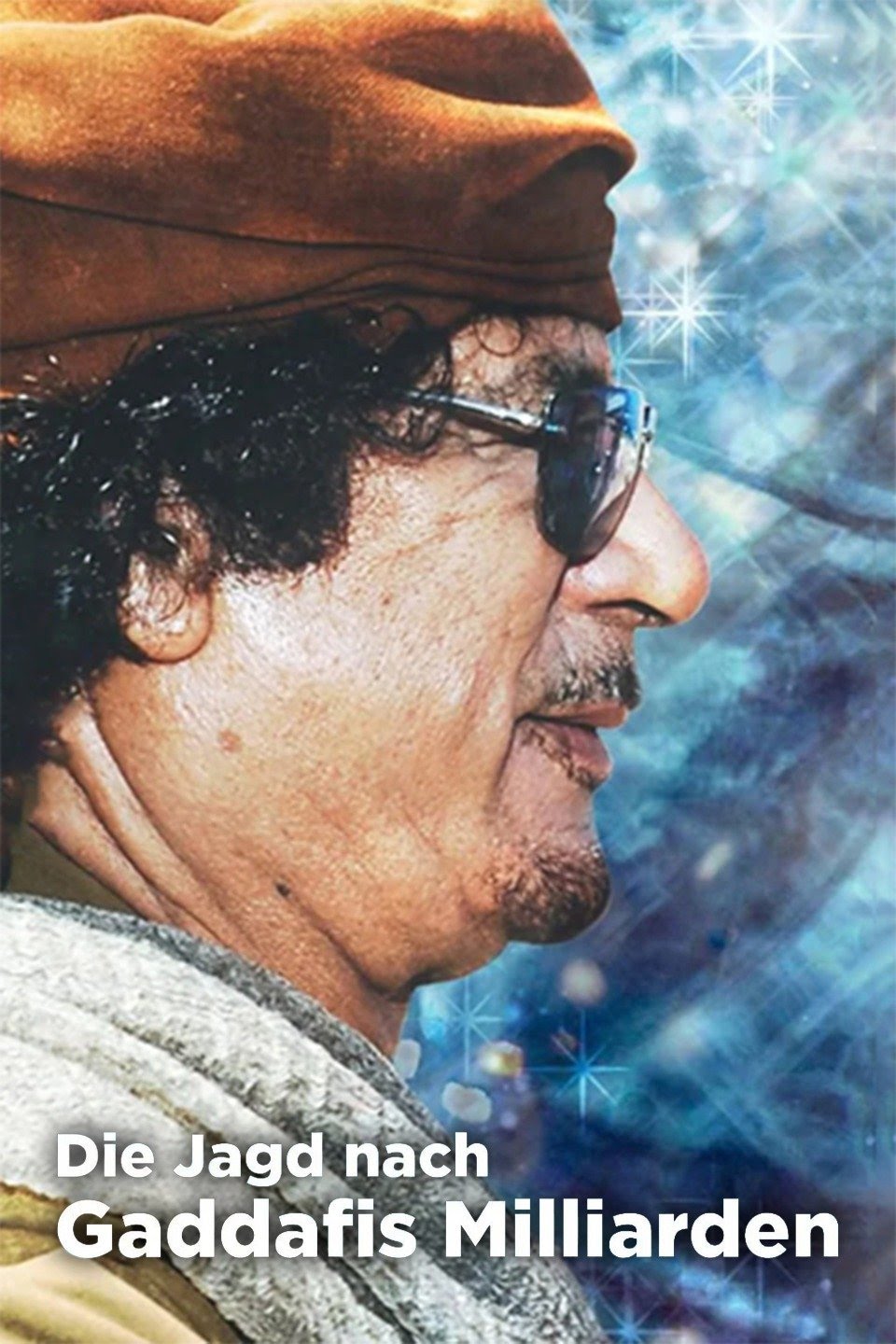 The Hunt for Gaddafi's Billions