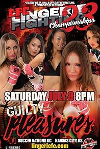 Primary photo for Lingerie Fighting Championships 23: Guilty Pleasures Primary photo for Lingerie Fighting Championships 23: Guilty Pleasures