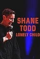 Shane Todd: Lonely Child's primary photo