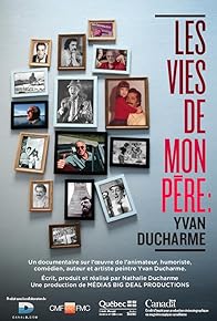 Primary photo for Les vies de mon père: Yvan Ducharme Primary photo for Les vies de mon père: Yvan Ducharme