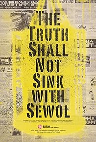 Primary photo for The Truth Shall Not Sink with Sewol