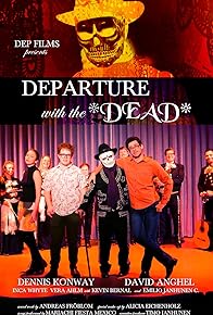 Primary photo for Departure with the Dead Primary photo for Departure with the Dead