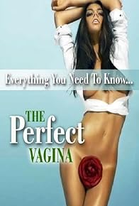 Primary photo for The Perfect Vagina