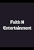 Primary photo for Faith N Entertainment Primary photo for Faith N Entertainment