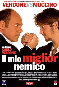 Primary photo for Il mio miglior nemico Primary photo for Il mio miglior nemico