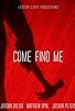Primary photo for Come Find Me Primary photo for Come Find Me