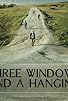 Primary photo for Three Windows and a Hanging Primary photo for Three Windows and a Hanging