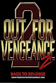 Primary photo for Out for Vengeance 2: Back to Revenge Primary photo for Out for Vengeance 2: Back to Revenge