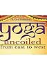 Primary photo for Yoga Uncoiled: From East to West Primary photo for Yoga Uncoiled: From East to West