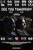 Primary photo for See You Tomorrow