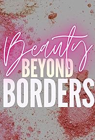 Primary photo for Beauty Beyond Borders