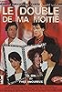 Primary photo for Le double de ma moitié Primary photo for Le double de ma moitié