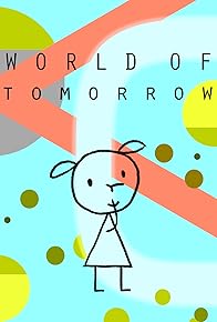 Primary photo for World of Tomorrow