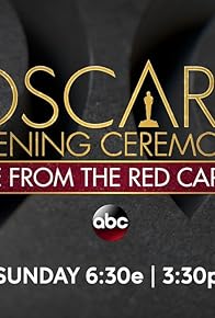 Primary photo for The Oscars Opening Ceremony: Live from the Red Carpet Primary photo for The Oscars Opening Ceremony: Live from the Red Carpet