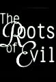 The Roots of Evil's primary photo