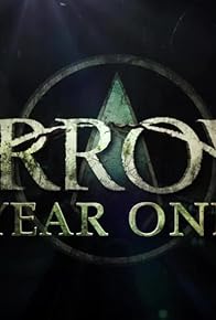 Primary photo for Arrow: Year One Primary photo for Arrow: Year One
