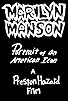 Primary photo for Marilyn Manson: Portrait of an American Icon Primary photo for Marilyn Manson: Portrait of an American Icon