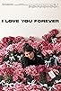 Primary photo for I Love You Forever Primary photo for I Love You Forever