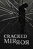 Primary photo for Cracked Mirror Primary photo for Cracked Mirror