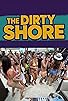 Primary photo for Dirty Shore Primary photo for Dirty Shore