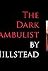 Primary photo for The Dark Somnambulist Primary photo for The Dark Somnambulist