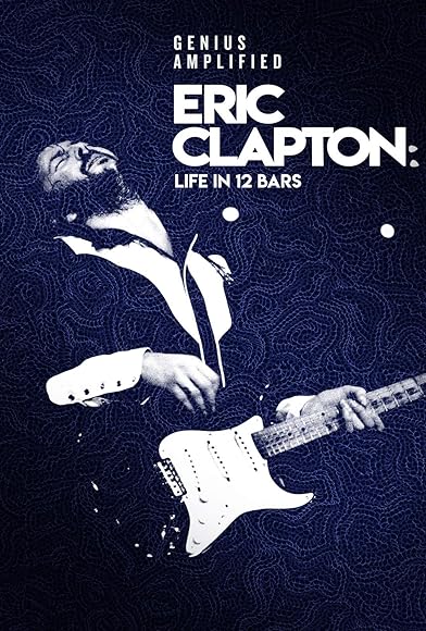 Primary photo for Eric Clapton: Life in 12 Bars Primary photo for Eric Clapton: Life in 12 Bars