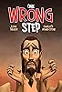 Primary photo for One Wrong Step