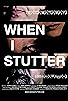 Primary photo for When I Stutter Primary photo for When I Stutter