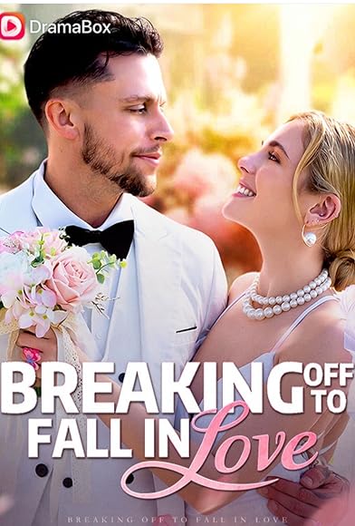 Primary photo for Breaking off to Fall in Love Primary photo for Breaking off to Fall in Love