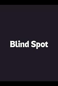 Primary photo for Blind Spot