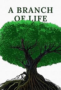 Primary photo for A Branch of Life