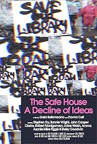 Primary photo for The Safe House: A Decline of Ideas