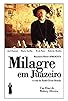 Primary photo for Milagre em Juazeiro Primary photo for Milagre em Juazeiro