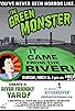 Primary photo for The Green Monster: It Came from the River