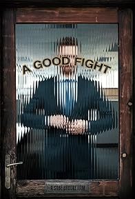 Primary photo for A Good Fight