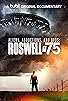 Primary photo for Aliens, Abductions & UFOs: Roswell at 75 Primary photo for Aliens, Abductions & UFOs: Roswell at 75