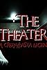 Primary photo for The Theater - A CreepyPasta Legend