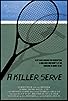 Primary photo for A Killer Serve Primary photo for A Killer Serve