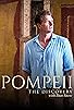 Primary photo for Pompeii: The Discovery with Dan Snow Primary photo for Pompeii: The Discovery with Dan Snow