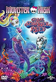 Primary photo for Monster High: Great Scarrier Reef Primary photo for Monster High: Great Scarrier Reef