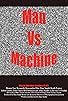 Primary photo for Man Versus Machine