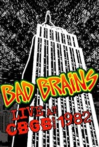 Primary photo for Bad Brains Live at CBGB OMFUG 1982 Primary photo for Bad Brains Live at CBGB OMFUG 1982