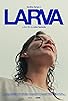 Primary photo for Larva Primary photo for Larva