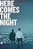 Primary photo for Here Comes the Night Primary photo for Here Comes the Night